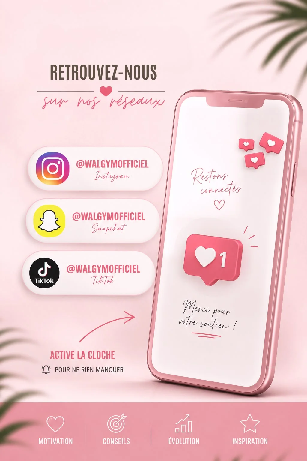 Retrouvez Walgym sur nos réseaux : @walgymofficiel sur Instagram, Snapchat et TikTok